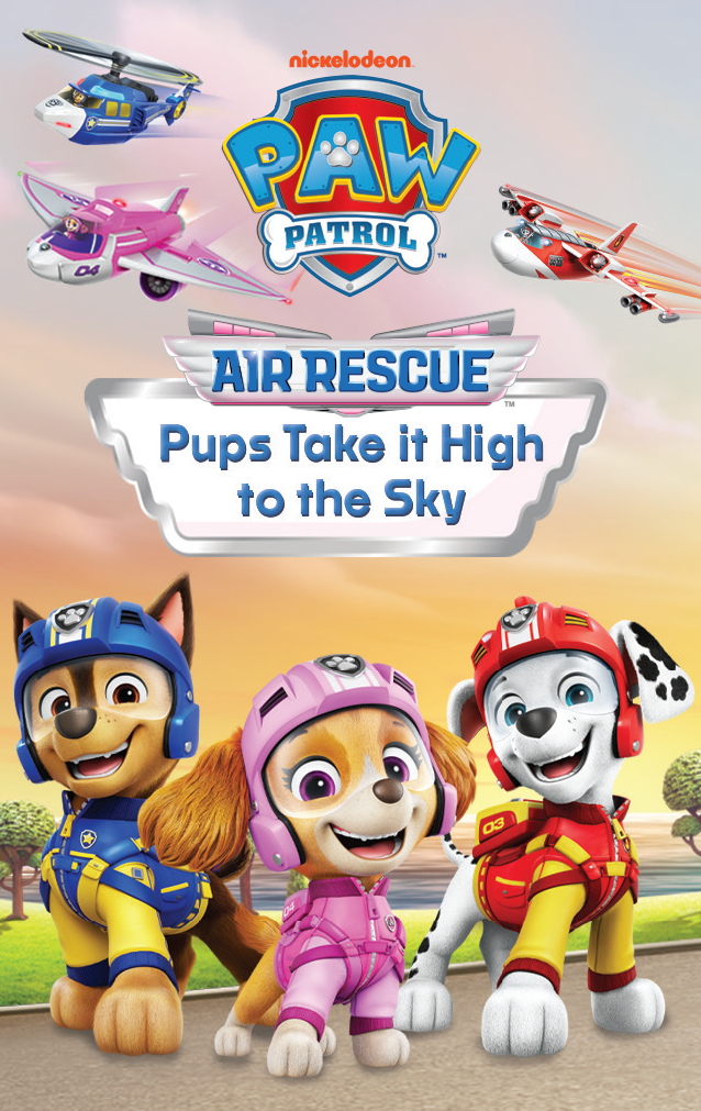 PAW Patrol: Air Rescue - Pups Take it High to the Sky
