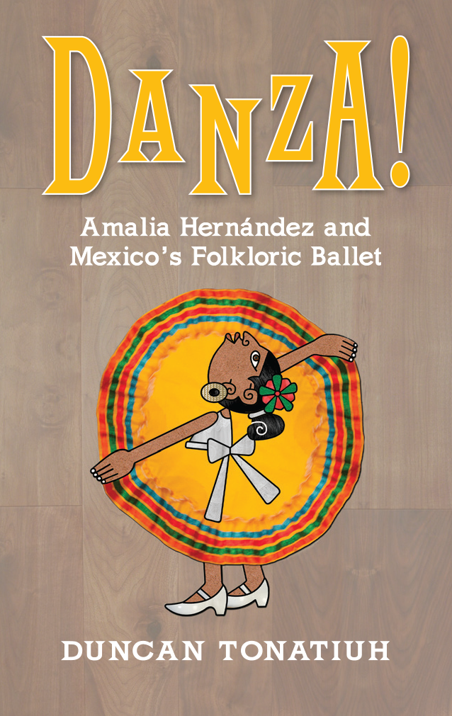 Danza! Amalia Hernández and El Ballet Folklórico de México (Digital)