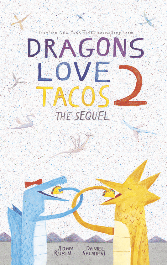 Dragons Love Tacos 2: The Sequel (English & Spanish)