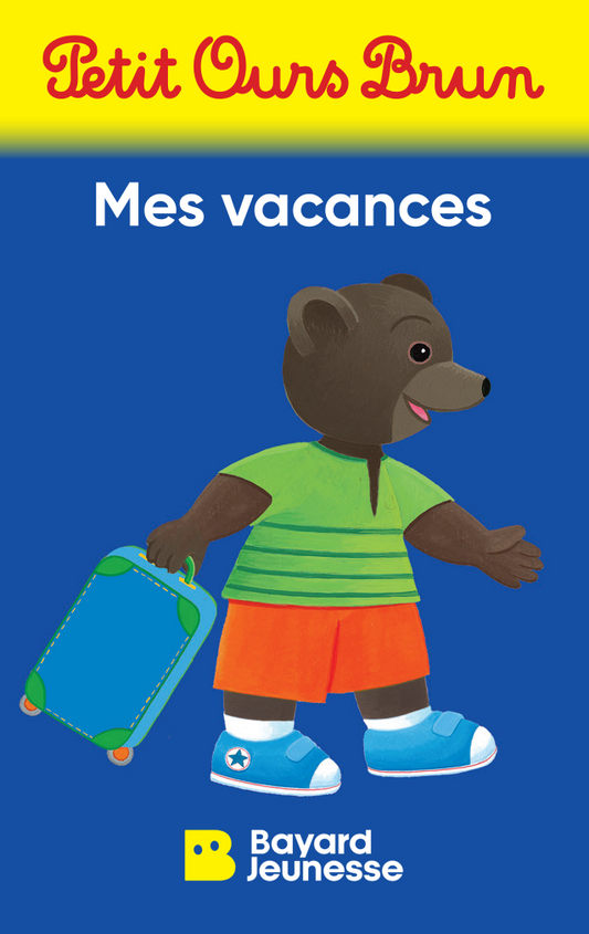 Petit Ours Brun : Mes vacances