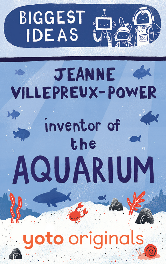 Biggest Ideas: Jeanne Villepreux-Power Inventor of the Aquarium
