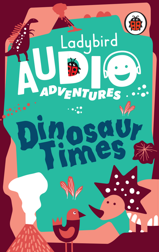 Ladybird Audio Adventures: Dinosaur Times
